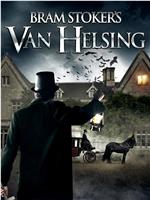 Bram Stoker's Van Helsing在线观看和下载