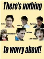 There's Nothing to Worry About! Season 1在线观看和下载