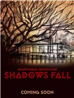 Shadows Fall在线观看和下载