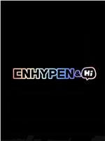 ENHYPEN&Hi在线观看和下载