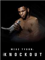 Mike Tyson: The Knockout Season 1在线观看和下载