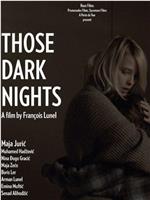 Those Dark Nights在线观看和下载