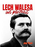 Lech Walesa, un Portrait在线观看和下载