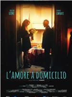 L'amore a domicilio在线观看和下载