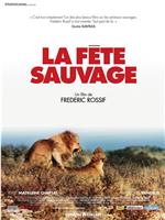 La fête sauvage在线观看和下载