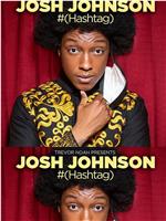 Trevor Noah Presents Josh Johnson: #在线观看和下载