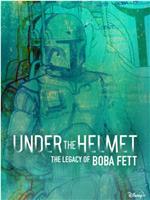 头盔之下：波巴·费特的遗产在线观看和下载
