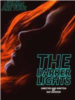 The Darker Lights在线观看和下载