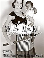 Mr. and Mrs. Kill在线观看和下载