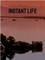 Instant Life在线观看和下载