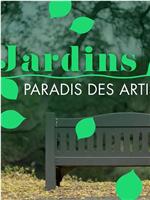Jardins, paradis des artistes在线观看和下载
