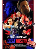 Cornbread Cosa Nostra在线观看和下载