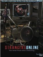 Strangers Online在线观看和下载