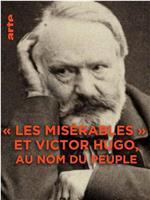 Les misérables et Victor Hugo: Au nom du peuple在线观看和下载