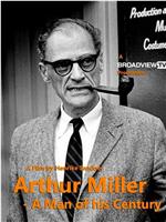 Arthur Miller: A Man of His Century在线观看和下载