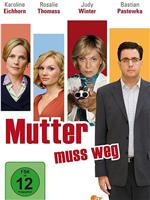 Mutter muss weg在线观看和下载