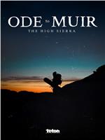 Ode To Muir: The High Sierra在线观看和下载