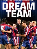 Dream Team: the Dream That Changed Football在线观看和下载