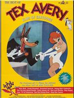 Tex Avery, the King of Cartoons在线观看和下载