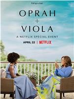 奥普拉 + 维奥拉：Netflix特别节目在线观看和下载