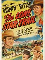 The Lone Star Trail在线观看和下载