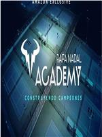 Rafa Nadal Academy在线观看和下载