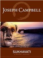 Joseph Campbell: Sukhavati在线观看和下载