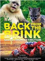 Back From the Brink: Saved From Extinction在线观看和下载