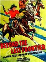 Beyond the Last Frontier在线观看和下载