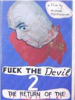 Fuck the Devil 2 – Return of the Fucker在线观看和下载