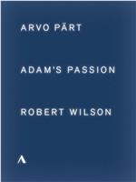 Arvo Pärt: Adam's Passion在线观看和下载