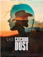 Catching Dust在线观看和下载