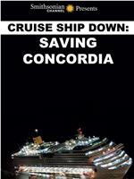 Cruise Ship Down: Saving Concordia在线观看和下载