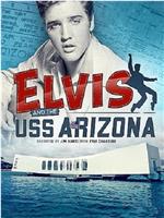 Elvis and the USS Arizona在线观看和下载