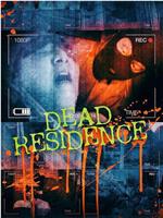 Dead Residence在线观看和下载