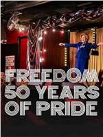 Freedom: 50 Years of Pride在线观看和下载