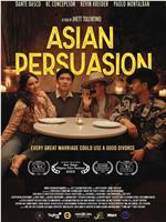 Asian Persuasion在线观看和下载