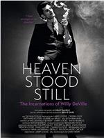 Heaven Stood Still: The Incarnations of Willy DeVille在线观看和下载