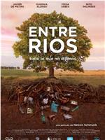 Entre Ríos - todo lo que no dijimos在线观看和下载
