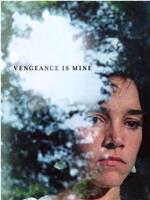 Vengeance Is Mine在线观看和下载