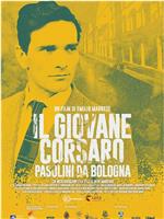 Il giovane corsaro - Pasolini da Bologna在线观看和下载