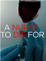 A Nurse to Die For在线观看和下载