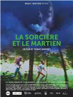 La sorcière et le martien在线观看和下载