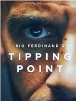 Rio Ferdinand's Tipping Point在线观看和下载