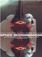 Space Necronomicon在线观看和下载