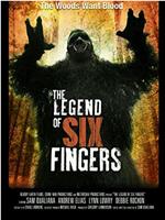 The Legend of Six Fingers在线观看和下载