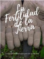 La Fertilidad de la Tierra在线观看和下载