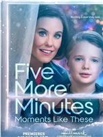 Five More Minutes: Moments Like These在线观看和下载