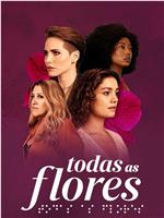 Todas as Flores在线观看和下载