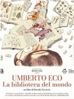 Umberto Eco - La biblioteca del mondo在线观看和下载